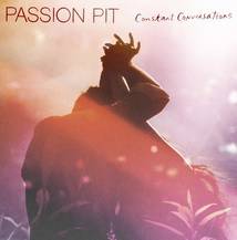 Passion Pit : Constant Conversations